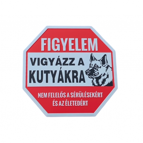 KUTYA - FIGYELMEZETETŐ TÁBLA - NYOLCSZÖG ALAKÚ